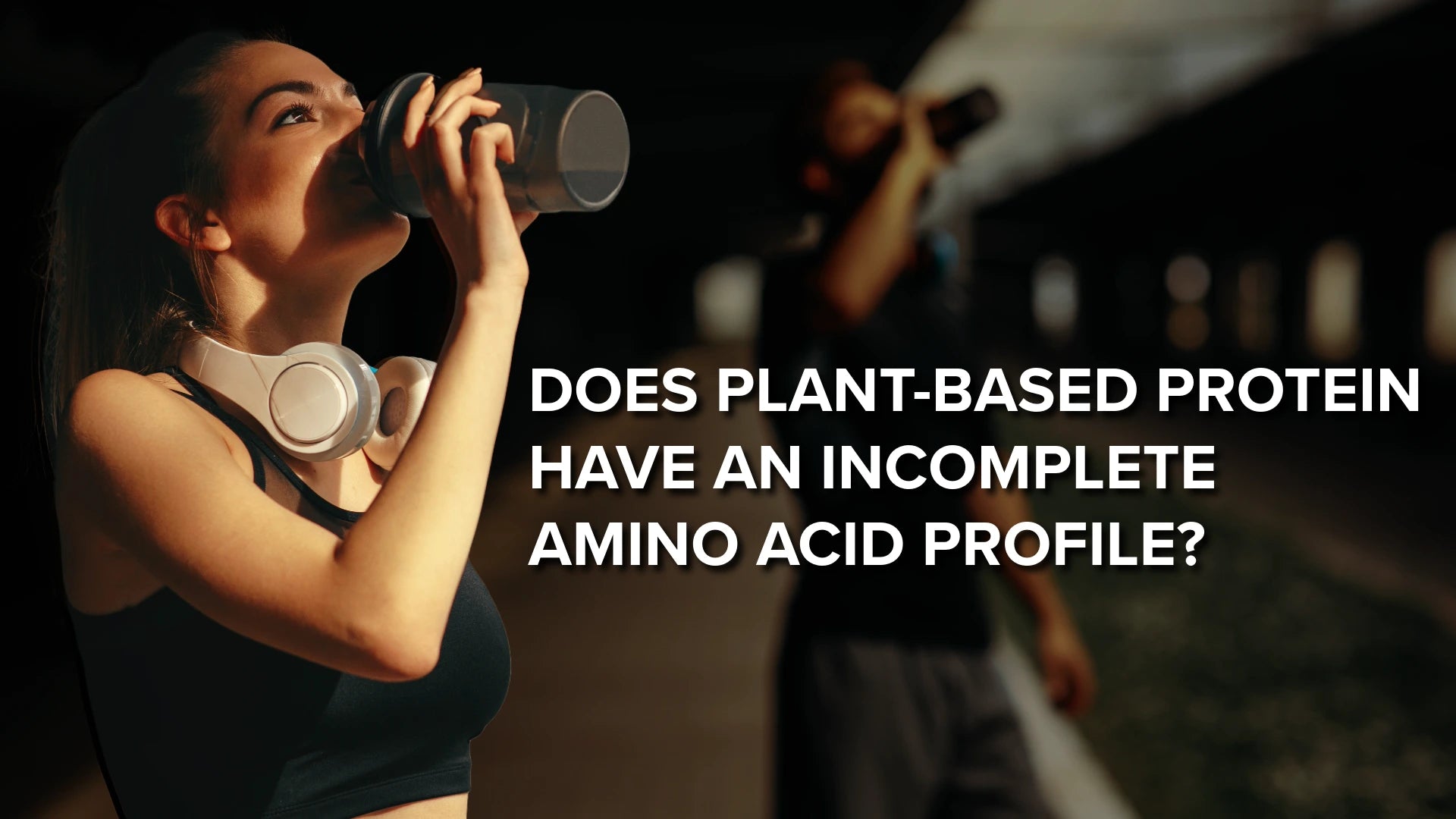 Does Plant-Based Protein Have an Incomplete Amino Acid Profile?
